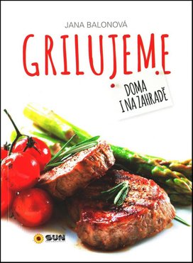 Grilujeme Doma i na zahradě