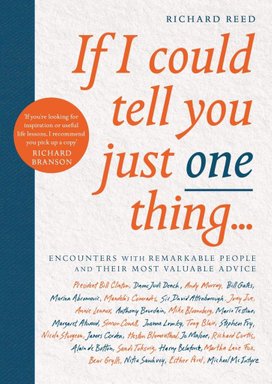 If I Could Tell You Just One Thing...
