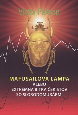 Mafusailova lampa alebo Extrémna bitka čekistov so slobodomurármi