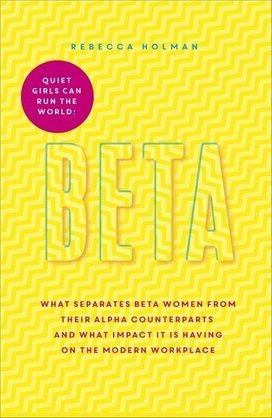 Beta: Quiet Girls Can Run the World