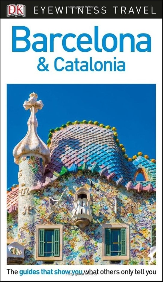 DK Eyewitness Travel Guide Barcelona and Catalonia