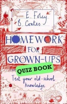 Homework for Grown-ups Quiz Book