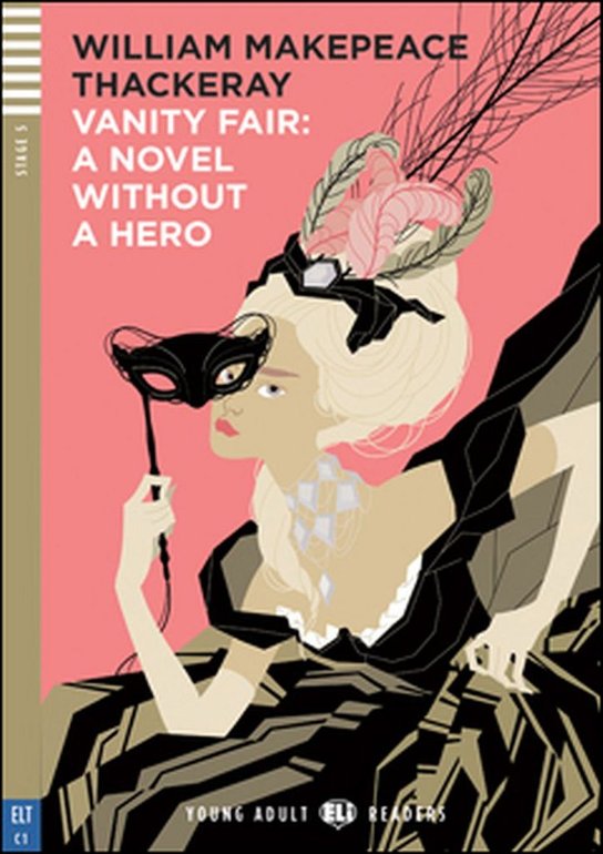 Vanity Fair: A Novel without a hero