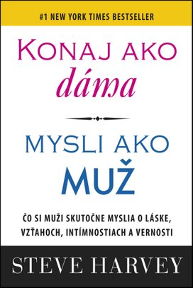 Konaj ako dáma, mysli ako muž