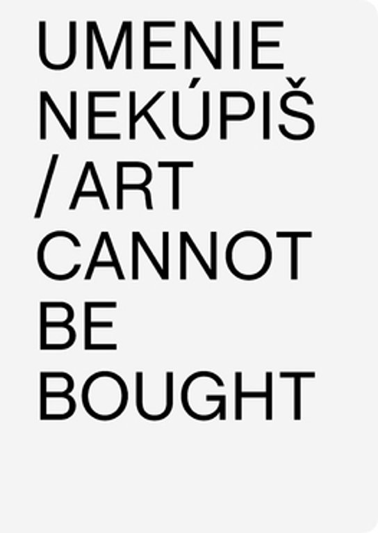 Umenie nekúpiš Art Cannot Be Bought