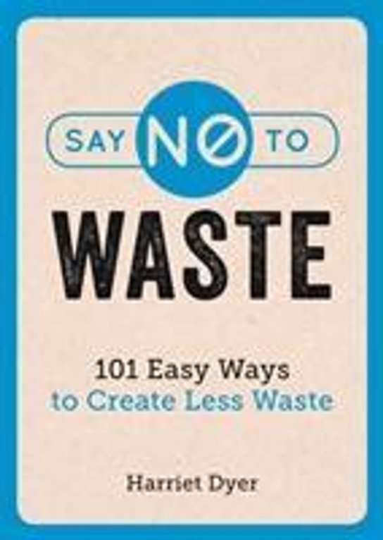 Say No to Waste