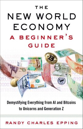 The New World Economy: A Beginner's Guide