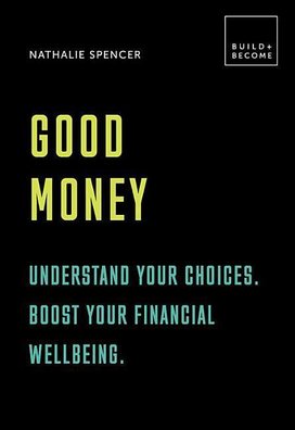 Good Money: Be in the know. Boost your financial well-beingoney