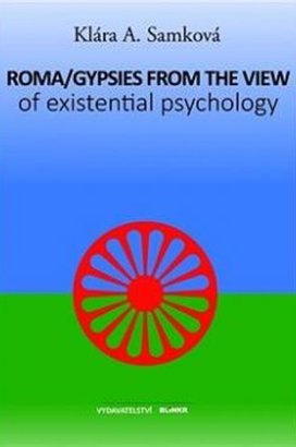 Roma/Gypsies from the View of Existential Psychology