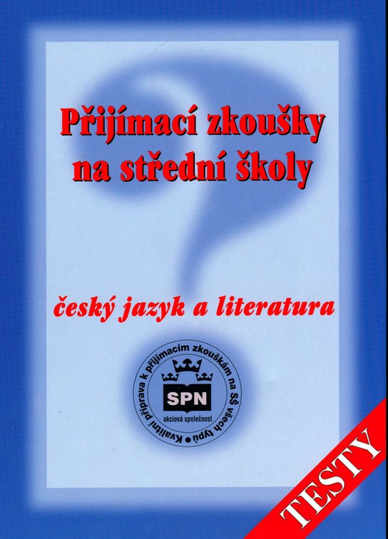 Přijímací zkoušky na střední školy Český jazyk a literatura