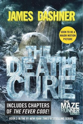 The Maze Runner 3. The Death Cure. Movie Tie-In