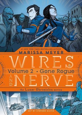 Wires and Nerve 02: Gone Rogue