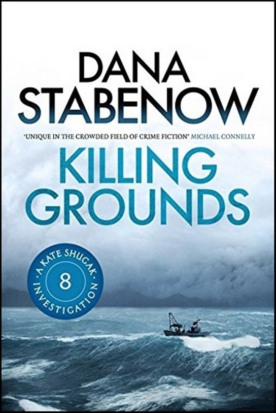 Kate Shugak Investigation 08. Killing Grounds