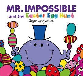 Mr Men: Mr Impossible and the Easter Egg Hunt