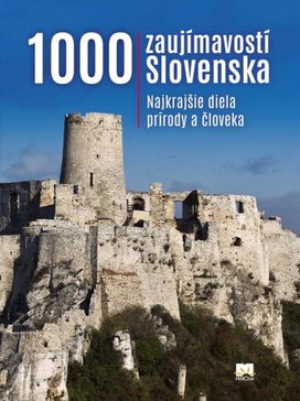 1000 zaujímavostí Slovenska