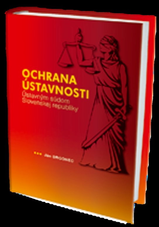 Ochrana ústavnosti Ústavným súdom Slovenskej republiky