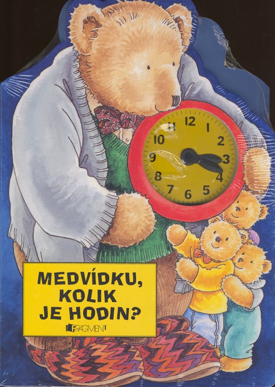 Balíček 2ks Medvídku, zavážu ti mašličku + Medvídku, kolik je hodin?