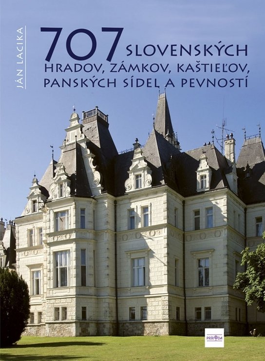 707 slovenských hradov, zámkov, kaštieľov,