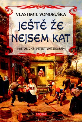 Ještě že nejsem kat