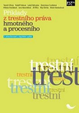 Příklady z trestního práva hmotného a procesního