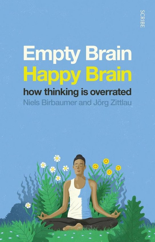 Empty Brain, Happy Brain