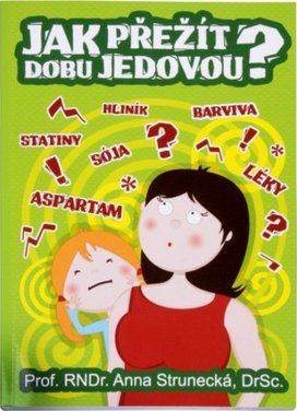 Jak přežít dobu jedovou?