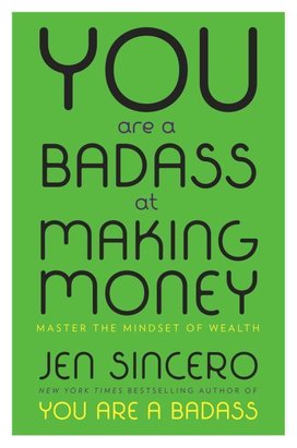 You Are a Badass at Making Money