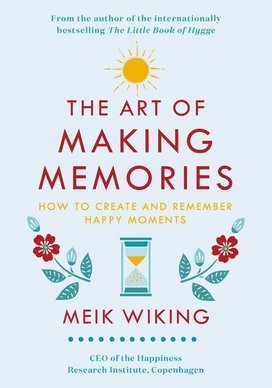 The Art of Making Memories