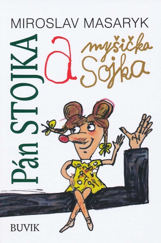 Pán Stojka a myšička Sojka