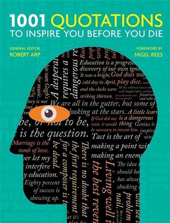 1001 Quotations to Inspire You Before You Die