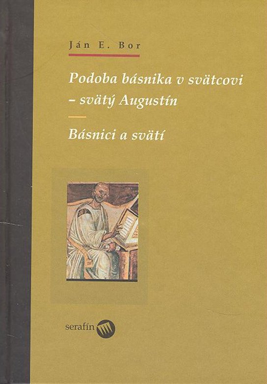 Podoba básnika v svätcovi - svätý Augustín