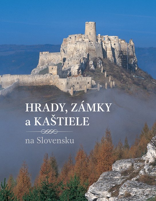 Hrady, zámky a kaštiele Slovenska