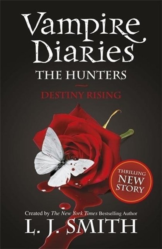The Vampire Diaries - The Hunters 04. Destiny Rising