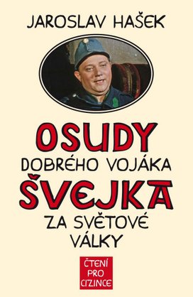 Osudy dobrého vojáka Švejka za světové války