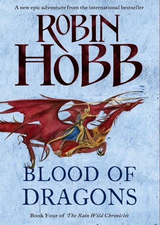 The Rain Wild Chronicles 04. Blood of Dragons