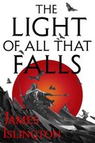 The Light of All That Falls