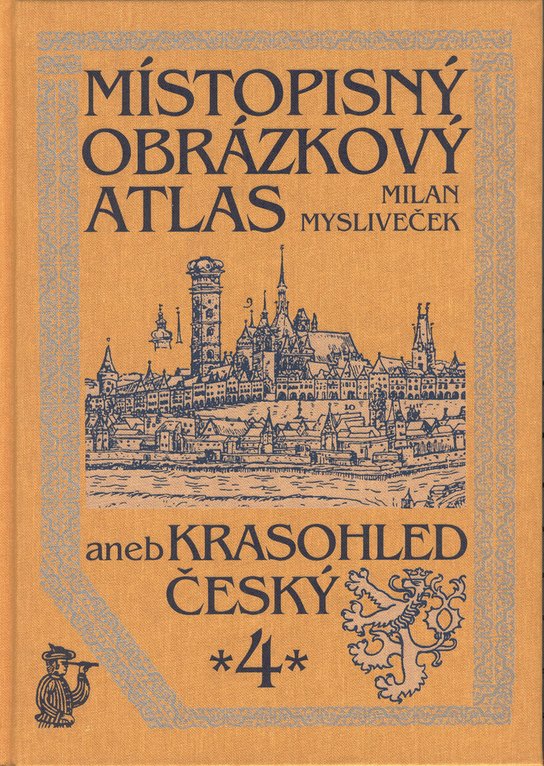 Místopisný obrázkový atlas aneb krasohled český 4.