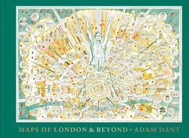Adam Dant's Maps of London and Beyond