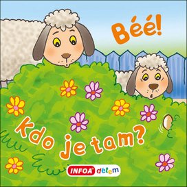 Béé! Kdo je tam?