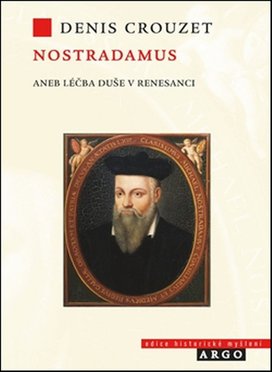 Nostradamus aneb Léčba duše v renesanci