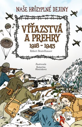 Víťazstvá a prehry 1918 - 1945