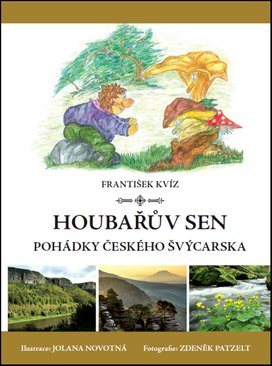 Houbařův sen Pohádky Českého Švýcarska