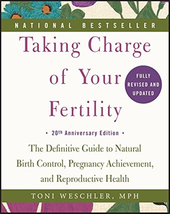Taking Charge of Your Fertility. 20th Anniversary Edition