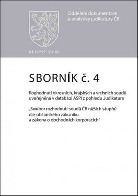 Sborník č. 4 Rozhodnutí okresních, krajských a vrchních soudů uveřejněná v datab