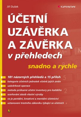 Účetní uzávěrka a závěrka v přehledech