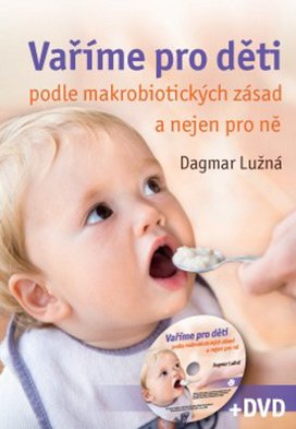 Vaříme pro děti podle makrobiotických zásad a nejen pro ně + DVD