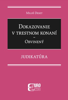 Dokazovanie v trestnom konaní Obvinený