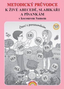 Metodický průvodce k Živé abecedě, Slabikáři a Písankám