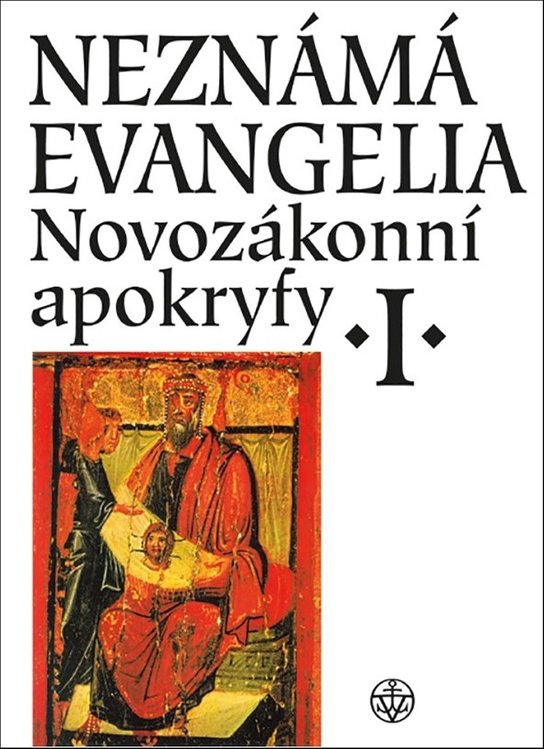 Neznámá evangelia Novozákonní apokryfy I.