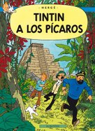 Tintinova dobrodružství Tintin a los Pícaros